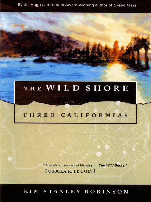 Title details for The Wild Shore by Kim Stanley Robinson - Wait list